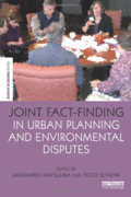Joint Fact-Finding in Urban Planning and Environmental Disputes